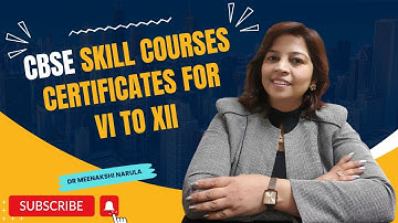 Certificates for Skill Modules for VI to XII under NEP-2020 CBSE 23-24 II Dr Meenakshi Narula