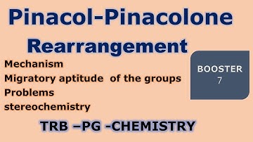 Pinacol-Pinacolone Rearrangement|| Mechanisms|| Stereochemistry||      TRB-PG 2019 solved problems