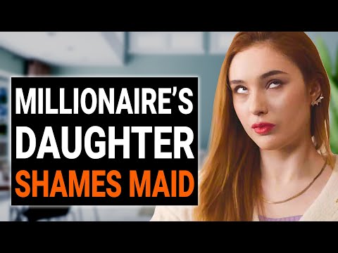 MILLIONAIRE'S DAUGHTER SHAMES MAID | @DramatizeMe