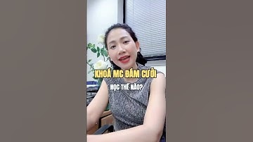 Khóa MC đám cưới: Điều đặc biệt phía sau từng buổi học - MC MỸ VÂN