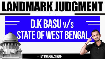 Landmark Judgement of BNSS: D.K Basu V. State of West Bengal | Pranjal Singh