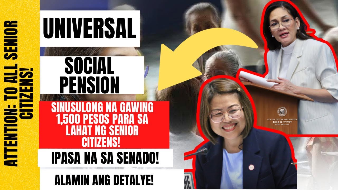 ⛔ UNIVERSAL SOCIAL PENSION SINUSULONG NA GAWING 1,500 PESOS PARA SA LAHAT NG SENIOR CITIZENS! 