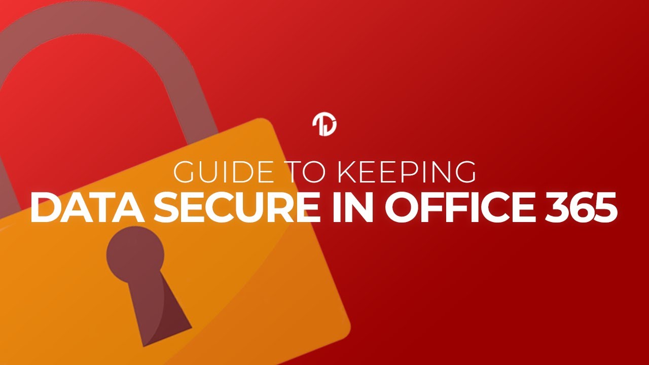 Office 365 Security | Keep your Organization Data Safe & Secure - YouTube