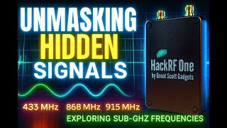 Unmasking Hidden Signals: Exploring Sub-GHz Frequencies with HackRF SDR