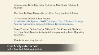 Implementing Fortis Operating System (A) Case Study Solution & Analysis