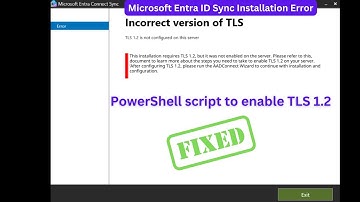 Fix Microsoft Entra Connect TLS 1.2 require Error - Solution | PowerShell script to enable TLS 1.2