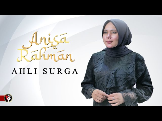 Anisa Rahman - Ahli Surga (Official Lyric Video) class=