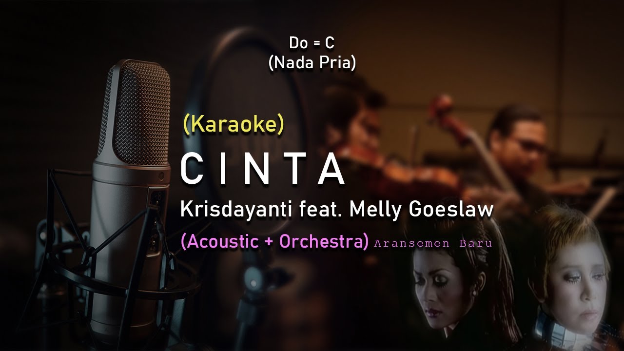 Cinta - Melly Goeslaw feat Krisdayanti (KARAOKE) | NADA PRIA | Gitar + Orchestra Version