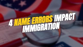 4 Reasons Vital Record Name Errors Could Cost Your Immigration 🚨📄