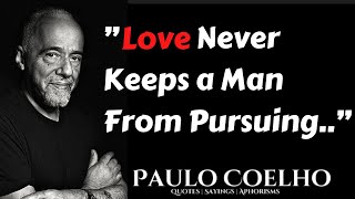 POISED Paulo Coelho Sayings | Aphorisms, Quotes & Wise thoughts
