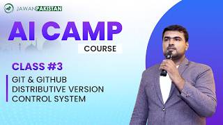 AI Ramadan Camp Class # 3 | Git & Github | Distributive Version Control System