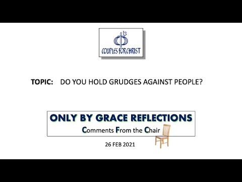 ONLY BY GRACE REFLECTIONS - Comments From the Chair 26 February 2021