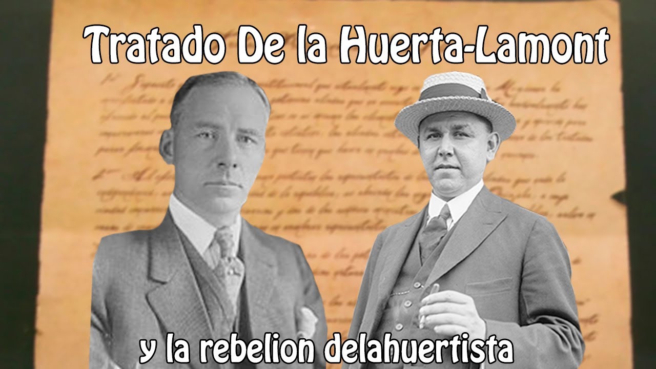 Tratado De la Huerta-Lamont y la rebelión delahuertista - YouTube