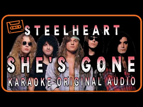 STEELHEART - SHE'S GONE - KARAOKE ORIGINAL AUDIO (C=LA)
