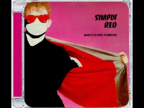 SIMPLY RED · MONEY'S TOO TIGHT (TO MENTION) · EXTENDED VERSION