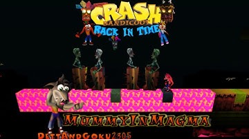 Crash Bandicoot - Back In Time Fan Game: Custom Level: Mummy In Magma By Dett & Goku2305