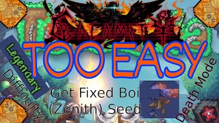 Calamity LEGENDARY DEATH Mode ZENITH Seed's pre hard mode is to easy