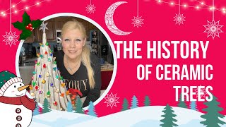 The History of Ceramic Christmas Trees