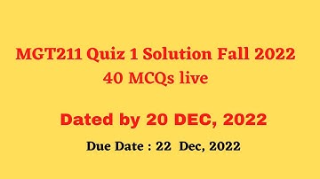 MGT211 Quiz 1 solution 2022 fall 2022 live attempt By Helping Hands|version |