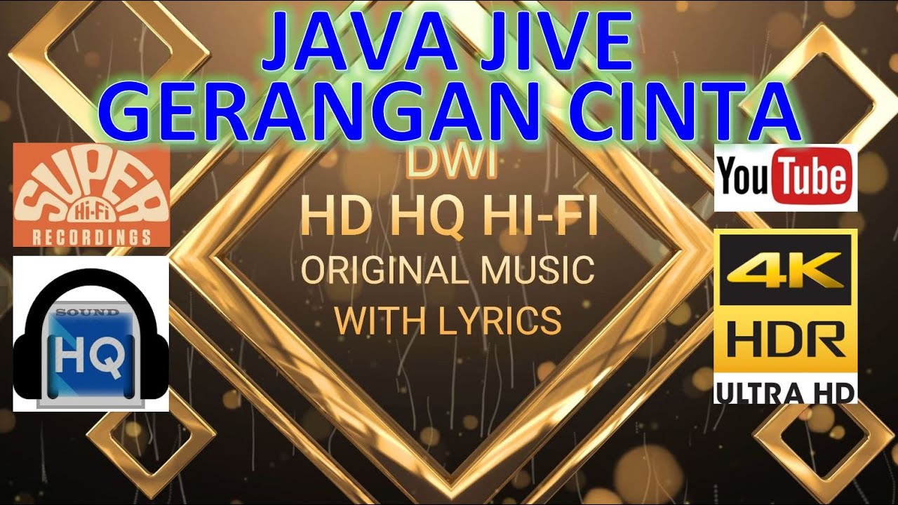 GERANGAN CINTA - JAVA JIVE (LYRICS VERSION) HD 4K HQ HI-FI