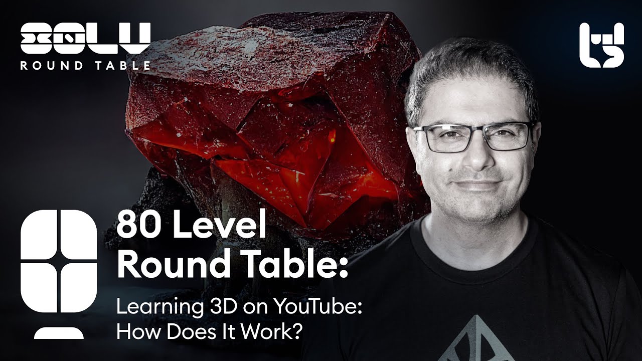 Learning 3D on YouTube How Does It Work? 80 Level Round Table YouTube