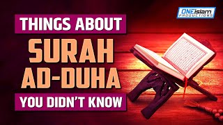THINGS ABOUT SURAH AD-DUHA, YOU DIDN’T KNOW