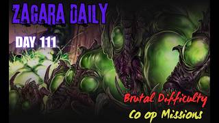 Day 111 - BRUTAL DIFFICULTY - SC2:Co-Op Missions - Zagara Daily. (No Commentary.)