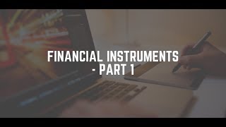 IFRS 9 - Financial Instruments - Part 1 - Types of Financial Instruments
