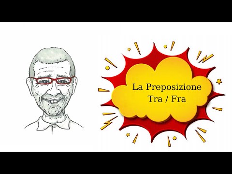 İtalyanca Gramer / La Preposizione "Tra - Fra" Konu Anlatımı