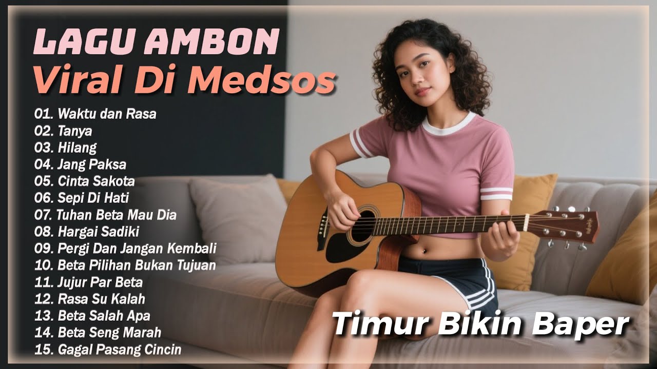 Lagu Ambon VIRAL || Lagu Timur VIRAL || Hits Musik Ambon Terbaik & Terpopuler || Timur Memang OKE
