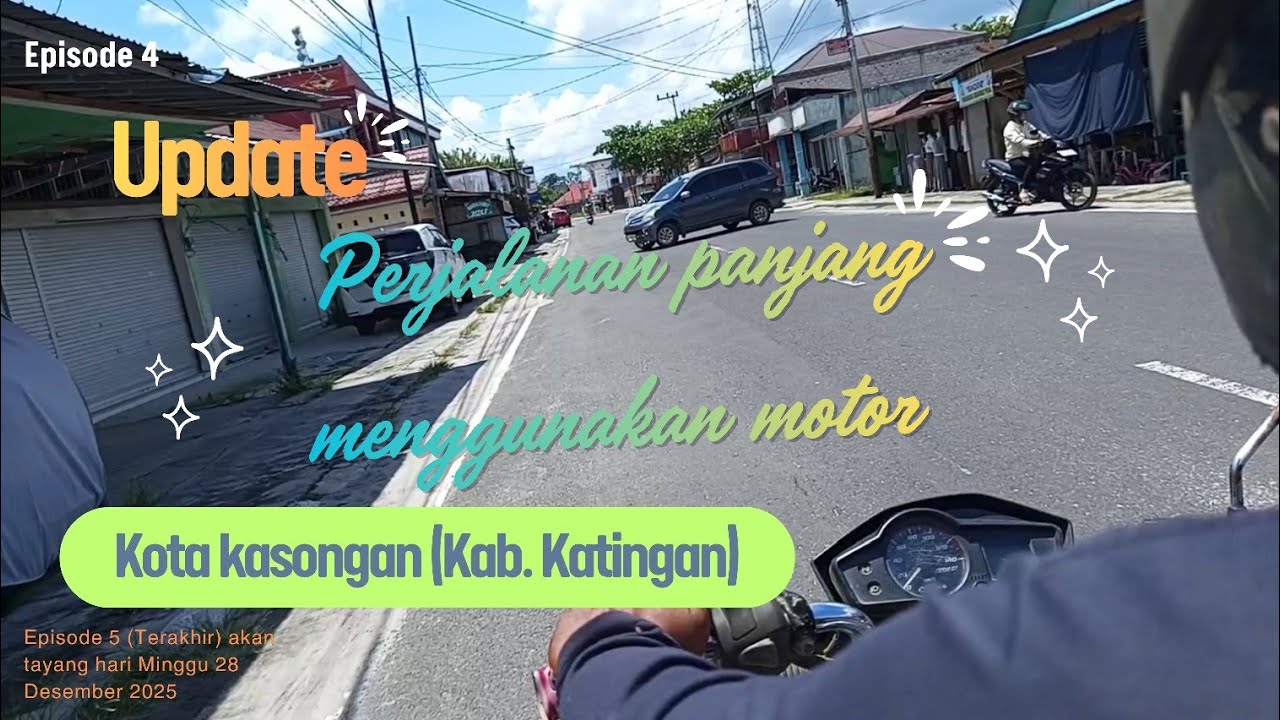 Perjalanan panjang menggunakan motor episode 4 Kabupaten Katingan 