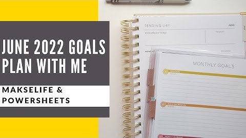 June 2022 Goals | MakseLife & Powersheets | Plan With Me