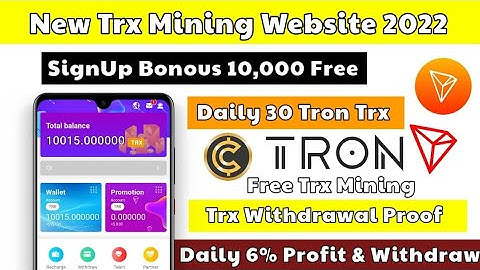 Free Trx Cloud Mining Site - Free Trx Withdrawal - Trx mining site, Tron mining, trx mining website