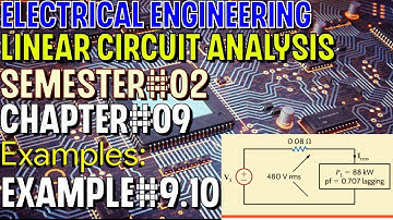 Linear Circuit Analysis | Chapter#09 | Example#9.10 | Basic Engineering Circuit Analysis