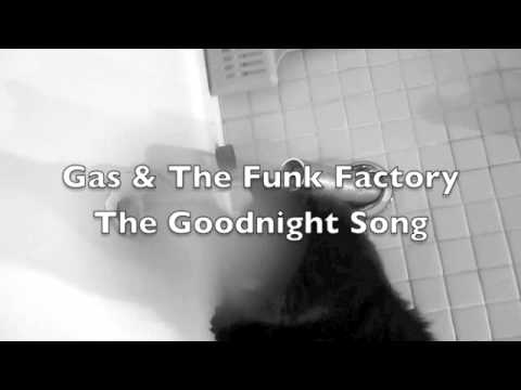 The Goodnight Song - Gas & The Funk Factory
