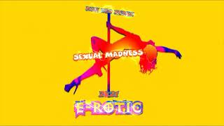 E-Rotic - Sexual Madness Max Leo 2K21 Remix