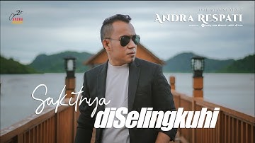 Sakitnya Diselingkuhi - Andra Respati (Official Music Video)