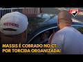 EXCLUSIVO: MASSIS É COBRADO POR ORGANIZADA DO SÃO PAULO NA PORTA DO CT!