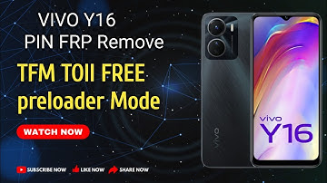 VIVO Y16 Pin FRP Remove  Preloader Mode,No need Brom Port,No need Credit,No need Auth Free TFM