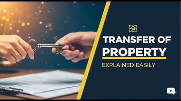 Transfer Of Property Act, 1882 | Part 1 | Easily Explained | Answer Writing | Easy Legal Law
