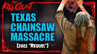 Texas Chainsaw Massacre (2022) KILL COUNT