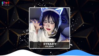 DYNASTY (S34 REMIX) MIIA - NHẠC HOT TIKTOK HIỆN NAY