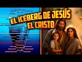 El ICEBERG de JESÚS EL CRISTO