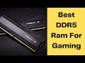 Best DDR5 Ram For Gaming Review in 2023