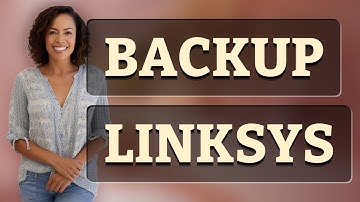 How Do You Back Up Linksys Router Settings Before a Firmware Update?