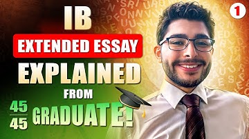 IB Extended Essay EXPLAINED | Start Strong with Tips from a 45/45 Graduate!