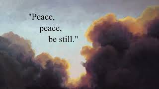 Peace, Peace, Be Still (featuring Rebecca Lord) with lyrics