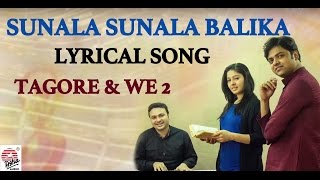 Video thumbnail of "Sunala Sunala Balika-Lyrical | Tagore & We 2 | Soumyojit Das, Sourendro Mullick | Rabindra Sangeet"