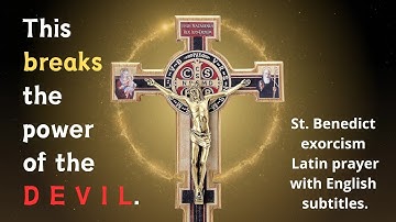 St. Benedict most powerful exorcism Latin prayer with English subtitles