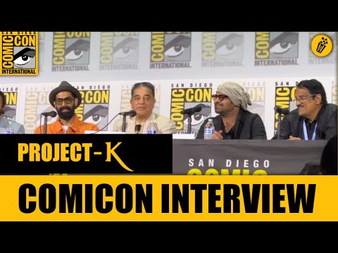 Project K Comicon Project K Team interview in Comicon | Kamal Haasan |Prabhas | Rana ...